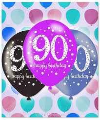 Perfect for friends & family to wish them a happy birthday on their special day. Adorable 90th Birthday Wishes And Images By Wishesquotes