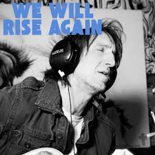 WE WILL RISE AGAIN