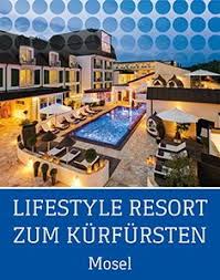 Wellnesshotel Lifestyle Resort Zum Kurfursten Kennenlernen Wellnesshotel Wellnessurlaub Urlaub Mosel