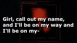 Call out my name lyrics © kobalt music publishing ltd., sony/atv music publishing llc, words & music a div of big deal music llc. The Weeknd Call Out My Name Lyrics Video Youtube