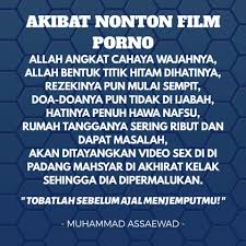 Menonton film porno saat sepi, ini balasannya! Bahaya Nonton Film Porno Tolong Muhammad Assaewad Facebook