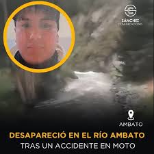 🔴🇪🇨 #Atención #Ambato La noche del sábado, Edwin Misael Licintuña  Punina, de 23 años, desapareció tras un accidente de moto en el sector de  Aguaján, cayendo a las aguas del río Ambato.