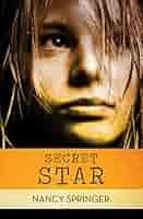 Amazon.com: Secret Star eBook : Springer, Nancy: Kindle Store