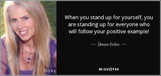 Aggressiveness is sometimes mistaken for assertiveness but they are different. Doreen Virtue Quote When You Stand Up For Yourself You Are Standing Up