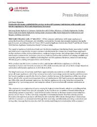 Power 2019 kitchen and laundry appliance satisfaction studies,sm released today, consumers are becoming more conscious of their appliances' esthetics, in addition to performance and reliability. Refrigerators Overall Customer Satisfaction Study 2013 J D Power And Associates Ranking The Brands