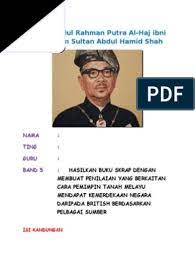 Find more on his life in this brief biography. Folio Tunku Abdul Rahman