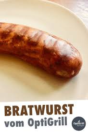 Bratwurst Grillen Auf Dem Kontaktgrill Optigrill Rezepte Rezept Bratwurst Grillen Gegrillte Wurst Wurstchen