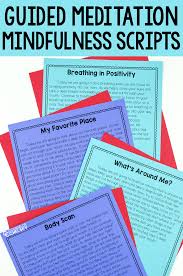 Mindfulness Guided Meditation Scripts For Self Regulation Guided Meditation Scripts Meditation Scripts Mindfulness Activities