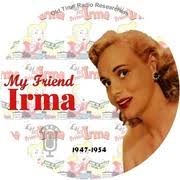 My Friend Irma : Old Time Radio Researchers Group : Free Download, Borrow,  and Streaming : Internet Archive