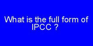 The working group i contribution to the fifth assessment report of the intergovernmental panel on climate change (ipcc) provides a comprehensive assessment of the physical science basis of climate change since 2007 when the fourth assessment report (ar4) was released. Ipcc Full Form Ipcc Full Form In English Hindi Ipcc Full Form Kya Hai General Knowledge Climate Change Form