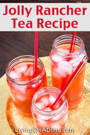 Jolly Rancher Tea Recipe 13 Homemade Flavored Tea Recipes Flavored Tea Recipes Iced Tea Recipes Homemade Drinks