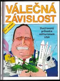📙 Válečná závislost : ilustrovaný průvodce militarismem USA