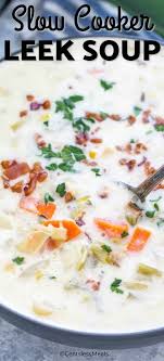 Slow Cooker Leek Soup Is Creamy Hearty And Combines Potatoes Leeks Bacon And Broth Made Easily I Soup Recipes Slow Cooker Slow Cooker Potato Soup Leek Soup
