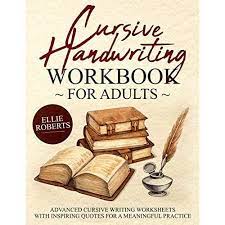 The book starts with the guided basic alphabet to develop the. Buy Cursive Handwriting Workbook For Adults Advanced Cursive Writing Worksheets With Inspiring Quotes For A Meaningful Practice Paperback Large Print March 22 2019 Online In Vietnam 1091284083