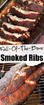 Best Smoked Baby Back Ribs Are Full Of Flavor And Practically Falling Off The Bone These Ribs Are So Tender And So Flavor In 2020 Grilling Recipes Rib Recipes Recipes