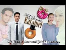 Mr donat karamel episod 13. Mr Donat Karamel Drama