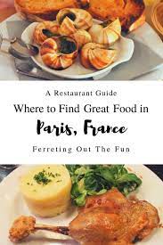 The Best Meals We Ate In Paris Ferreting Out The Fun Travel Food Road Trip Food Foodie Travel