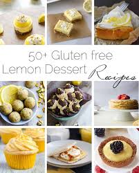 Thank you for supporting the brands that make this site (and my. 50 Gluten Free Lemon Desserts Food Faith Fitness