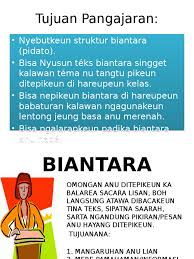 Dapat menyimak biantara beserta isinya · dapat menyebutkan isi teks biantara · dapat menyebutkan struktur teks biantara · dapat menyebutkan teknik jeung gaya biantara · dapat menyusun kerangka biantara · dapat menuliskan. Bi Antara