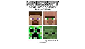 Get unlimited access to hundreds of free patterns. Minecraft Cross Stitch Sampler Steve And Friends Pitt Jeannie 9781530598083 Amazon Com Books