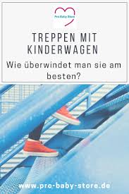 Wie Uberwindet Man Am Besten Treppen Mit Kinderwagen Mit Bildern Kinder Wagen Kinderwagen Kinder