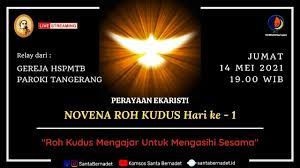 Ya tuhan, segeralah bantu saya. Live Novena Roh Kudus Hari Ke 1 14 Mei 2021 Youtube