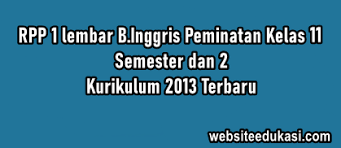 Sedangkan pemberian acuan di dalam rpp bahasa inggris (peminatan) kelas 11 k13 semester 1 berkaitan dengan dengan kajian ilmu yang. Rpp 1 Lembar Bahasa Inggris Peminatan Kelas 11 K13 Revisi 2021 Lengkap