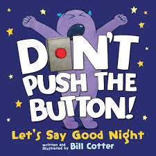 Don't Push the Button! Let's Say Good Night: An Interactive Bedtime Story  for Kids