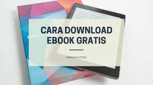 Cara download buku gratis lewat internet. 10 Situs Untuk Download Ebook Gratis Anakui Com