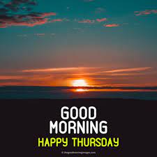 Check spelling or type a new query. Best Good Morning Thursday Images New Collection