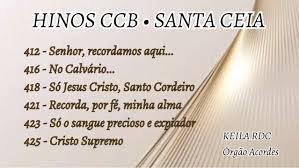 HINOS CCB • SANTA CEIA | 412, 416, 418, 421, 423 e 425 - KEILA RDC • Órgão  Acordes | Cânticos CCB