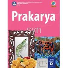 Tidak mudah berubah bentuk c. Prakarya Smp Kelas 9 Semester 1 Buku Pelajaran Prakarya Kelas 3 Smp Semester 1 Kurikulum Rev 2018 Shopee Indonesia