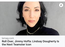 A 'Very Interesting Read' From LAMag.com: Lindsay Dougherty 'Is The Next  Teamster Icon,' The New