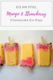 Mango Strawberry Cheesecake Eis Pops Eis Am Stiel Selber Machen Rezepte Eis Pops Essen Fur Unterwegs