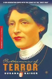 Postmemories of Terror: A New Generation Copes with the Legacy of the  "Dirty War" (Palgrave Studies in Oral History): Kaiser, S.: 9781403964656:  Amazon.com: Books