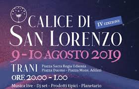 Oggi è il 10 agosto, questa notte sarà la notte di s.lorenzo e ci saranno le stelle cadenti. Calice Di San Lorenzo A Trani Il 9 E 10 Agosto Citta Di Trani