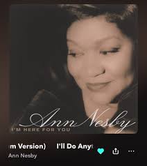Ann Nesby: I'll Do Anything For You