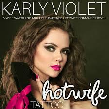 Amazon.com: Hotwife Tattoo: A Wife Watching Multiple Partner Hotwife  Romance Novel (Audible Audio Edition): Karly Violet, Ward Thomas, Karly  Violet: Books