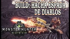 Choose from the options below. Build Hacha Espada De Diablos Monster Hunter World Gameplay Espanol Pakinov Thewikihow