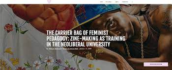 The Carrier Bag of Feminist Pedagogy: Zine-Making as Training in the  Neoliberal University' – Frankenfiction