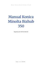 The information contained in this repair manual is necessary for the repair, but also prevention. Bizhub I Series Konica Minolta Pdf Free Download