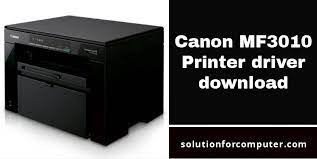 Steps to install the downloaded software and driver canon imageclass mf3010 Canon Mf3010 Printer Driver Download