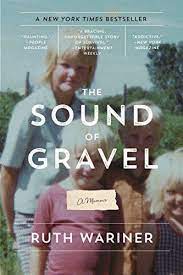 The Sound Of Gravel A Memoir By Ruth Wariner 04 09 17 Good Books Book Worth Reading Nonfiction Books
