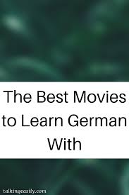 The Best German Movies Have Fun Learning German Talking Easily In 2020 Learn German German Movies German Language Learning