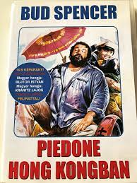 L'operazione fallisce e il commissario rizzo, alias piedone, decide di interrogare pastrone per l'ultima volta. Piedone Hongkongban Dvd 1974 Piedone A Hong Kong Audio Hungarian And Italian Subtitle Hungarian Starring Bud Spencer Directed By Steno Bibleinmylanguage