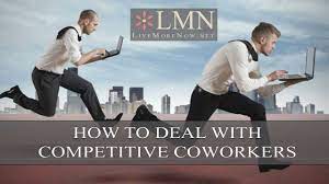 How To Handle A Competitive Coworker: 3 Tips - Youtube