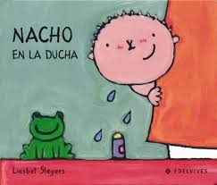 Aprenderemos el sonido de las sílabas y las letras y comenzaremos a leer. Nacho En La Ducha Mayusculas Liesbet Slegers Casa Del Libro