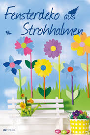 Weg Mit Den Eisblumen Her Mit Den Strohhalm Blumen Am Fenster Oz Verlag Blumen Basteln Mit Kindern Blumen Basteln Basteln Fruhling Kinder
