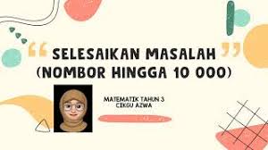 Soalan matematik akhir tahun matematik tahun 3 2015. Selesaikan Masalah Nombor Hingga 10 000 Matematik Tahun 3 Youtube