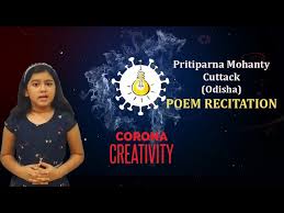 Mise brings to you an exciting poem recitation competition for each of you to showcase your recitation skill on a bigger platform for everyone to read, completely age categories that can participate. Corona Creativity Poem Recitation Pritiparna Mohanty Cuttack Odisha Student Odisha Bytes